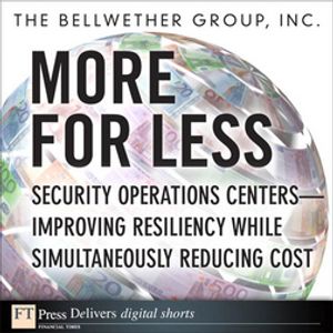 More for Less Security Operations Centers -- Improving Resiliency while Simultaneously Reducing Cost