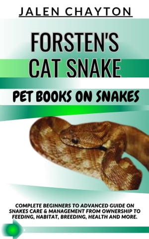 FORSTEN'S CAT SNAKE PET BOOKS ON SNAKES