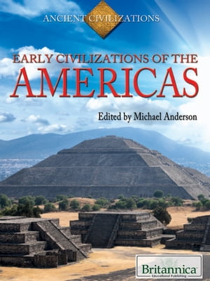 Early Civilizations of the AmericasŻҽҡ[ Michael Anderson ]