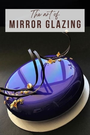 THE ART OF MIRROR GLAZING