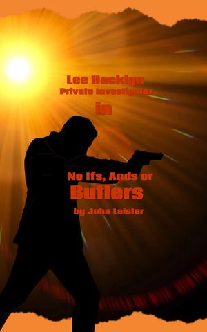 ŷKoboŻҽҥȥ㤨Lee Hacklyn Private Investigator in No Ifs, Ands or Butlers Lee Hacklyn, #1Żҽҡ[ John Leister ]פβǤʤ150ߤˤʤޤ