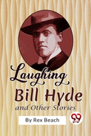 Laughing Bill Hyde and Other Stories