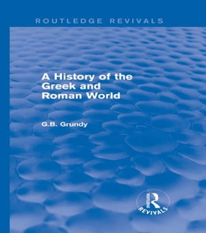 A History of the Greek and Roman World (Routledge Revivals)