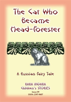 THE CAT WHO BECAME HEAD-FORRESTER - A Russian Fairy Story