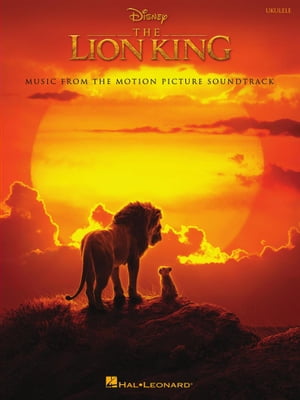 The Lion King Ukulele Songbook Music from the Disney Motion Picture Soundtrack【電子書籍】 Hans Zimmer