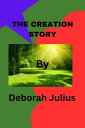 ŷKoboŻҽҥȥ㤨The Creation StoryŻҽҡ[ Deborah Julius ]פβǤʤ266ߤˤʤޤ