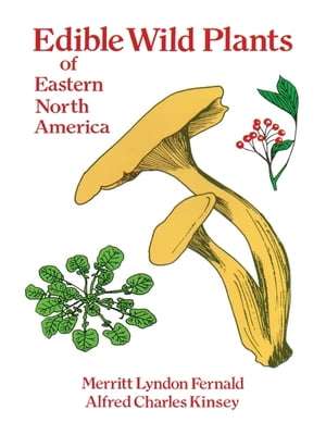 Edible Wild Plants of Eastern North America