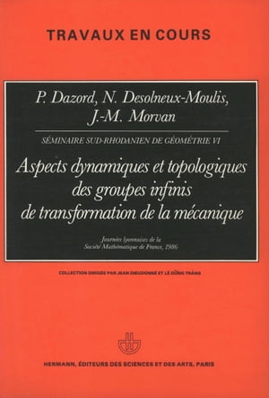 Aspects dynamiques et topologiques des groupes infinis de transformation de la mécanique (VI)