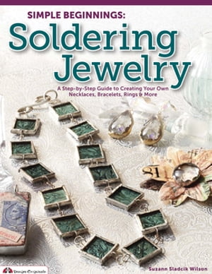 Simple Beginnings: Soldering Jewelry