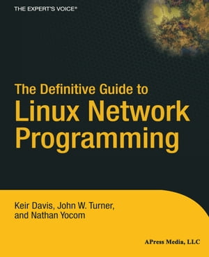 The Definitive Guide to Linux Network ProgrammingŻҽҡ[ Nathan Yocom ...