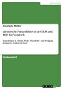 Literarische Frauenbilder in der DDR und BRD. Ein Vergleich Frauenbilder in Christa Wolfs 'Was bleibt' und Wolfgang Koeppens 'Tauben im Gras'