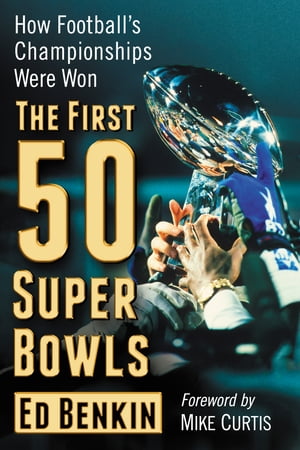 The First 50 Super Bowls