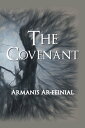 The Covenant【電子書籍】[ Armanis Ar-feinial ]