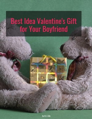 Best Idea Valentine Gift for Your Boyfriend