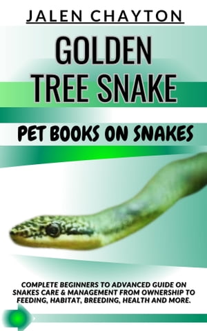 GOLDEN TREE SNAKE PET BOOKS ON SNAKES