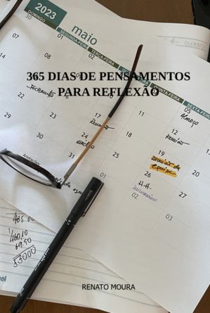 365 Dias De Pensamentos Para Reflex?o【電子書籍】[ Renato Moura ]