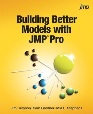 Building Better Models with JMP Pro