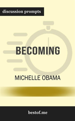 Summary: "Becoming" by Michelle Obama | Discussion Prompts