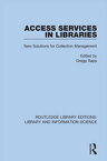 Access Services in Libraries New Solutions for Collection Management【電子書籍】