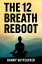 The 12 Breath RebootŻҽҡ[ Danny Skyfeather ]