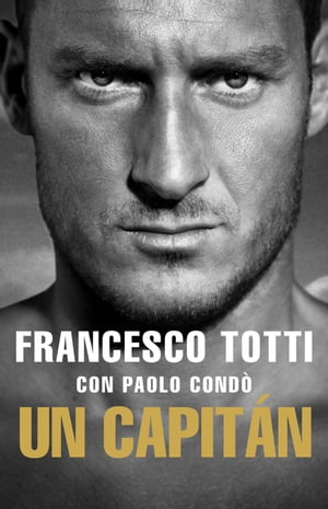 Un Capit n Autobiograf a【電子書籍】 Francesco Totti