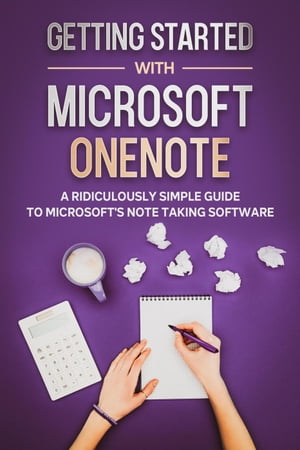 ŷKoboŻҽҥȥ㤨Getting Started With Microsoft OneNote: A Ridiculously Simple Guide to Microsoft's Note Taking SoftwareŻҽҡ[ Scott La Counte ]פβǤʤ450ߤˤʤޤ