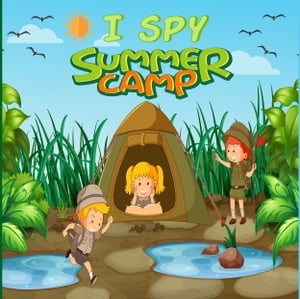 ŷKoboŻҽҥȥ㤨I Spy Summer Camp A Fun Guessing Game and Alphabet Picture Book for Kids Aged 6-8Żҽҡ[ Little Green House ]פβǤʤ334ߤˤʤޤ