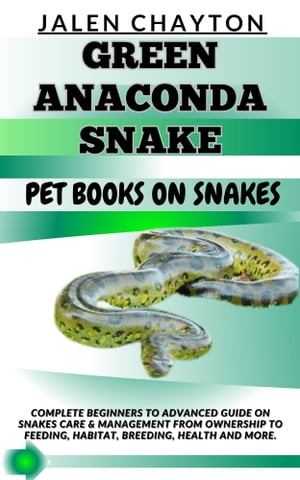 GREEN ANACONDA SNAKE PET BOOKS ON SNAKES