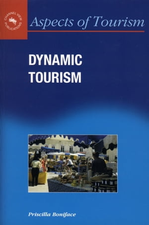 Dynamic Tourism Journeying with ChangeŻҽҡ[ Priscilla Boniface ]
