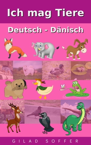 Ich mag Tiere Deutsch - Dänisch