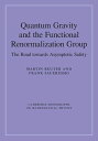 Quantum Gravity and the Functional Renormalization Group The Road towards Asymptotic Safety【電子書籍】 Martin Reuter