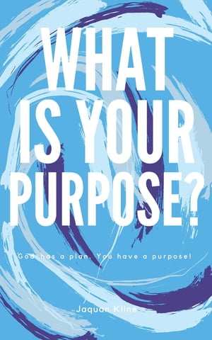 What Is Your Purpose?