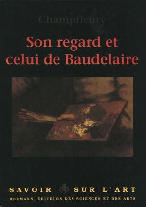 Son regard et celui de Baudelaire