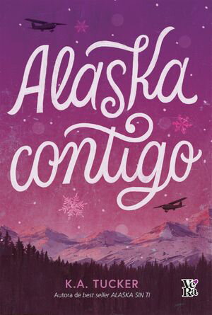 Alaska contigoŻҽҡ[ K.A. Tucker ]