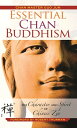 Essential Chan Buddhism The Character and Spirit of Chinese Zen【電子書籍】[ Guo Jun ]