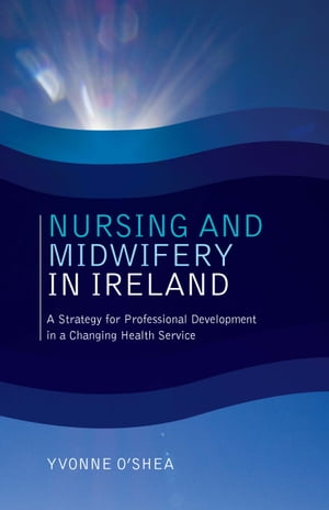 Nursing and Midwifery in Ireland