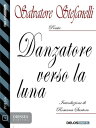 DanzaTore verso la luna【電子書籍】[ Salvatore Stefanelli ]