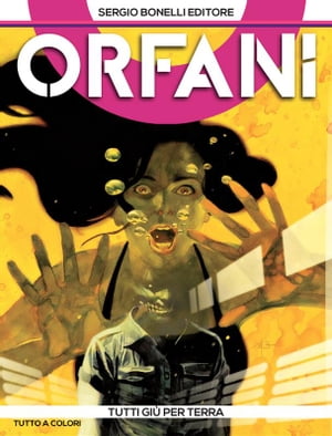 Orfani 11. Tutti giù per terra