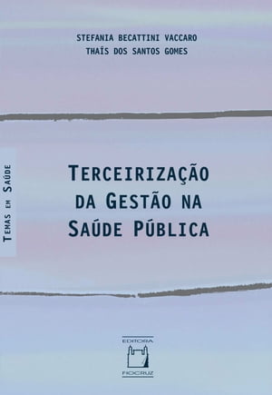 Terceirização da gestão na Saúde Pública