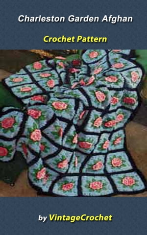 ŷKoboŻҽҥȥ㤨Charleston Garden Afghan Vintage Crochet PatternŻҽҡ[ Vintage Crochet ]פβǤʤ133ߤˤʤޤ