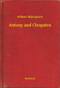 Antony and Cleopatra【電子書籍】[ William Shakespeare ]