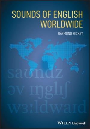 Sounds of English Worldwide【電子書籍】 Raymond Hickey