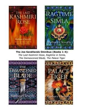 The Joe Sandilands Omnibus (Books 1-4) The Last Kashmiri Rose, Ragtime in Simla, The Damascened Blade, The Palace Tiger