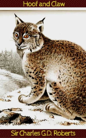 ŷKoboŻҽҥȥ㤨Hoof and ClawŻҽҡ[ Sir Charles G.D. Roberts ]פβǤʤ239ߤˤʤޤ