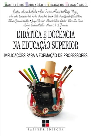 Did?tica e doc?ncia na educa??o superiorŻҽҡ[ Ilma P.A. Veiga ]