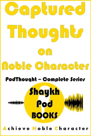 Captured Thoughts on Noble Character: Complete Series