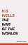 The War of the WorldsŻҽҡ[ H.G. Wells ]