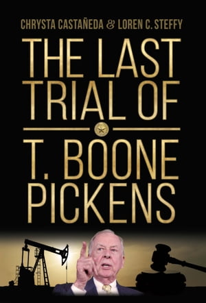 The Last Trial of T. Boone Pickens