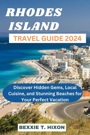 RHODES ISLAND TRAVEL GUIDE 2024