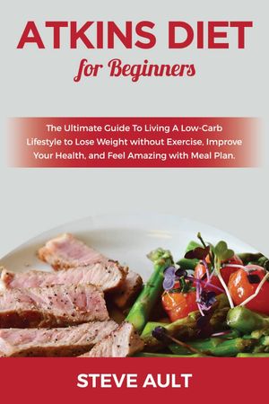 ATKINS DIET FOR BEGINNERS